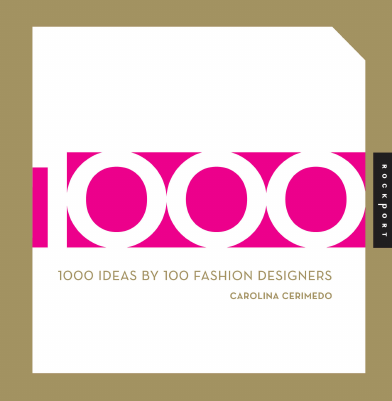 1000 Ideas by 100 Fashion Designers by Carolina Cerimedo.pdf